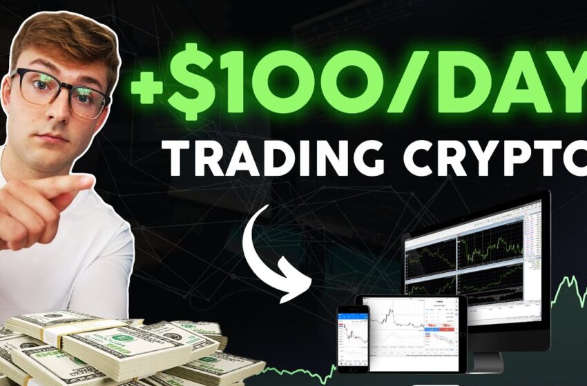  How To Make $100 Per Day Trading Cryptocurrency 2023 (Full Strategy)