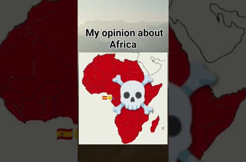  My opinion about Africa