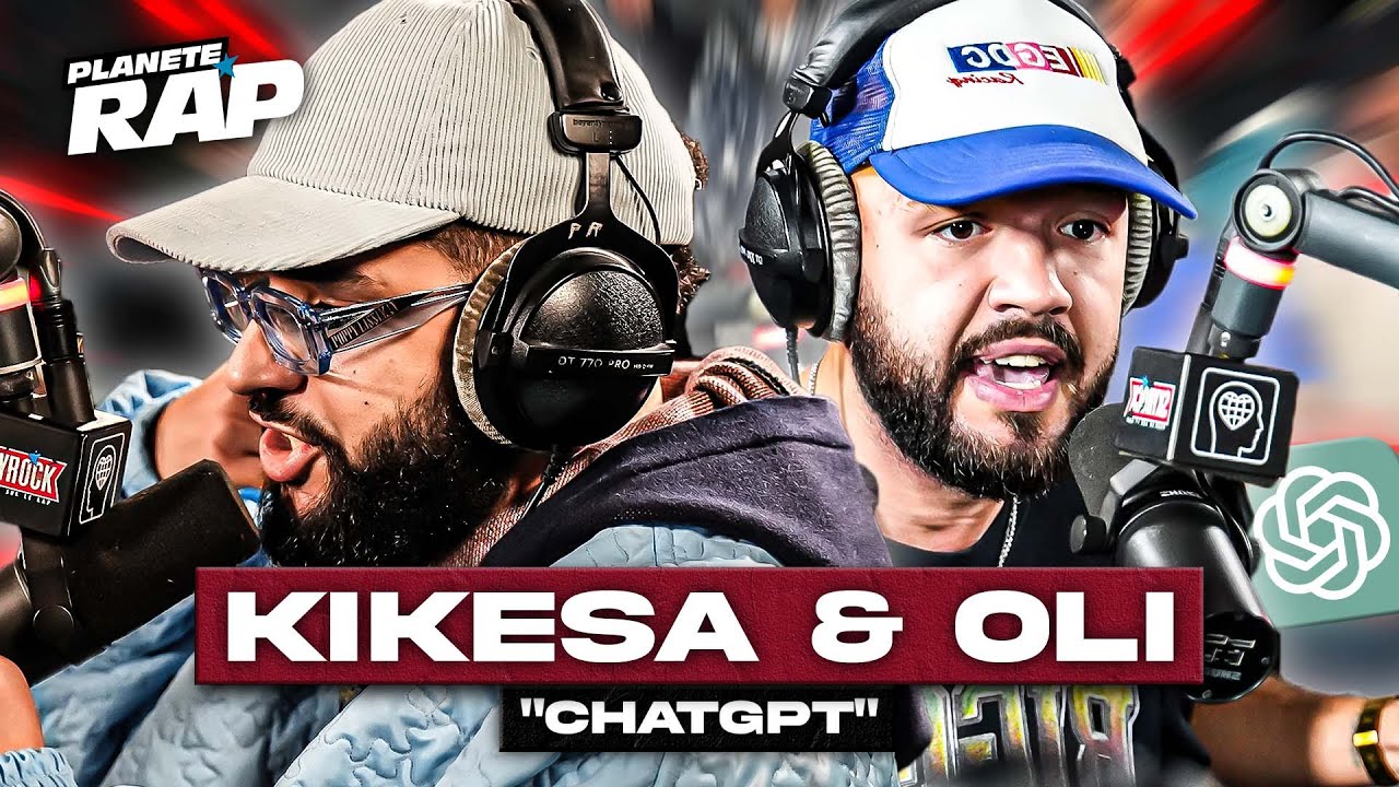 [EXCLU] Kikesa feat. Oli – ChatGPT #PlanèteRap