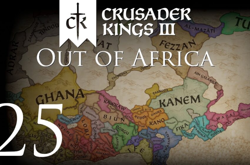  Crusader Kings III | Out of Africa | Episode 25