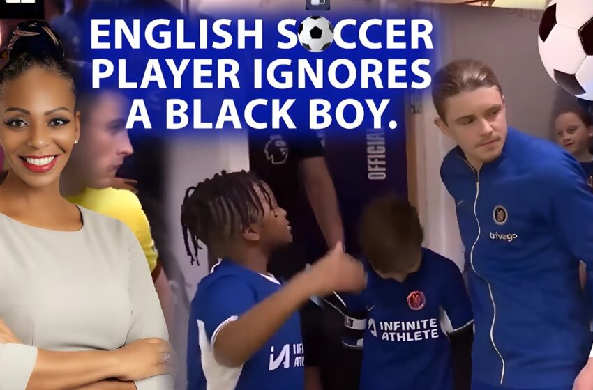  English Soccer Player Under Fire After He Ignores A Black Boy Who Tried To Greet Him