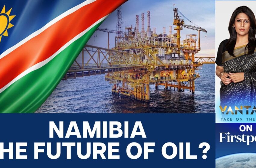  10 Billion Barrels of Oil Discovered off Namibia's Coast | Vantage with Palki Sharma