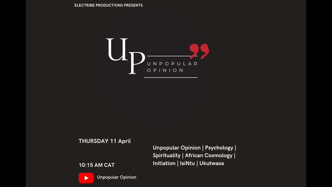 Unpopular Opinion | Psychology | Spirituality | African Cosmology | Initiation | IsiNtu | Ukutwasa