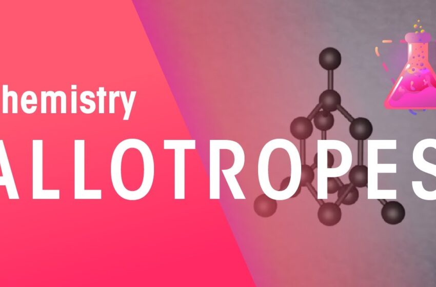  What Are Allotropes? Non-Metals | Properties of Matter | Chemistry | FuseSchool